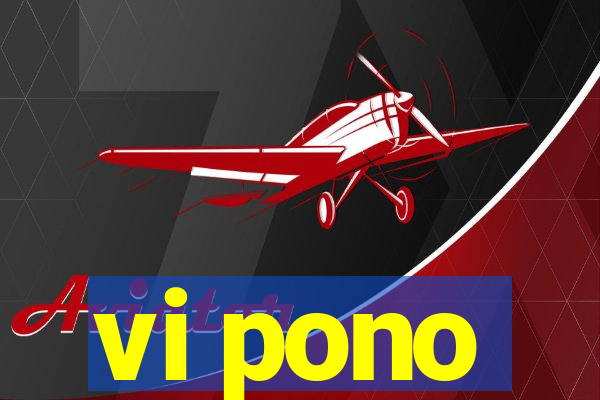 vi pono